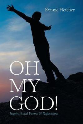 Oh My God!: Inspirational Poems & Reflections (Paperback)