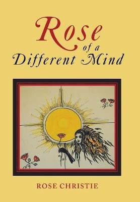 Rose of a Different Mind (Hardback)
