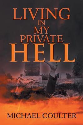 Living in My Private Hell (Paperback)