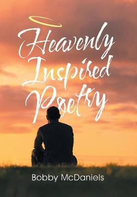 Heavenly Inspired Poetry (Hardback)