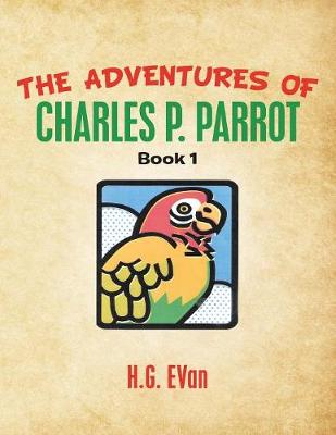 The Adventures of Charles P. Parrot (Paperback)