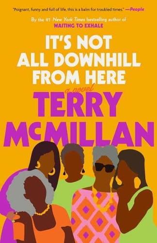 It's Not All Downhill From Here: A Novel (Paperback)