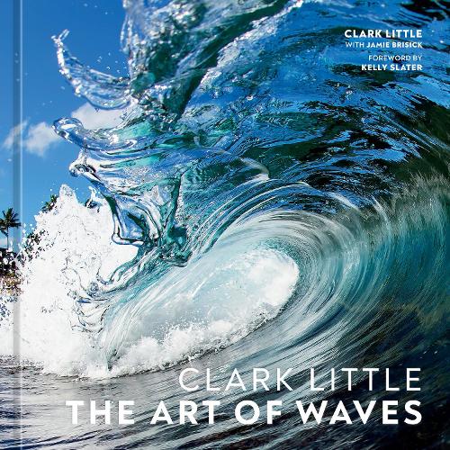 Clark Little: The Art of Waves (Hardback)