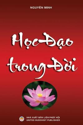 Học đạo Trong đời: Chia Sẻ Kinh Nghiệm Tu Tập PHật Phap (Paperback)