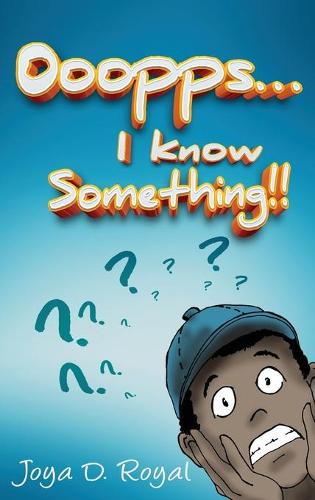 Ooopps, I Know Something...!! (Hardback)