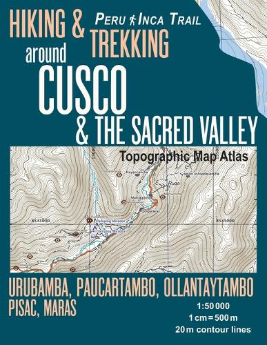 Hiking & Trekking around Cusco & The Sacred Valley Topographic Map ...