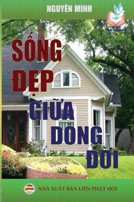 Song dep giua dong doi (Paperback)