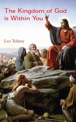 The Kingdom of God Is Within You (Hardback)