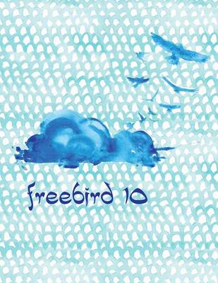 Freebird 10 (Paperback)