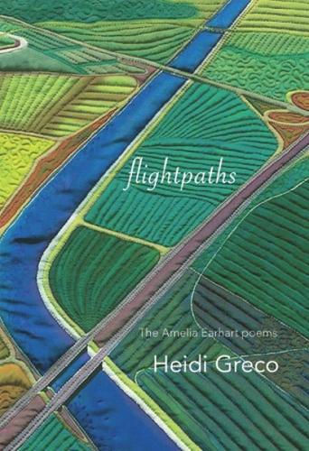 Flightpaths: The Lost Journals of Amelia Earhart (Paperback)