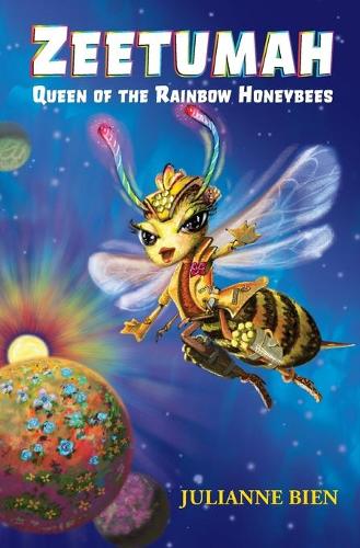 Zeetumah: Queen of the Rainbow Honeybees - Rainbow Honeybees Chronicles 1 (Paperback)