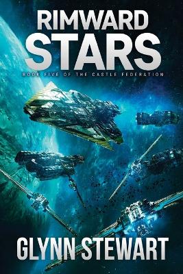Rimward Stars: Castle Federation Book 5 - Castle Federation 5 (Paperback)