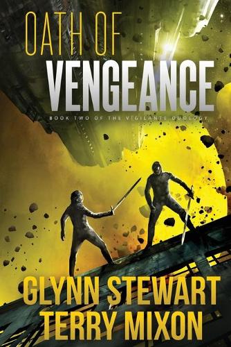 Oath of Vengeance: Vigilante Duology Book 2 - Vigilante Duology 2 (Paperback)
