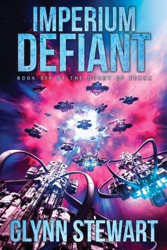 Imperium Defiant - Duchy of Terra 6 (Paperback)