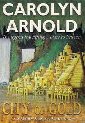 City of Gold - Matthew Connor Adventure 1 (Hardback)