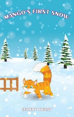 Mango's First Snow - Adventures of Mango 3 (Hardback)