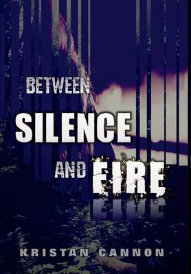 Between Silence and Fire - Kingdom of Walden 3 (Hardback)