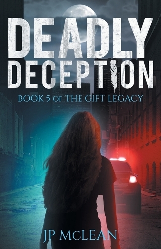 Deadly Deception - Gift Legacy 5 (Paperback)