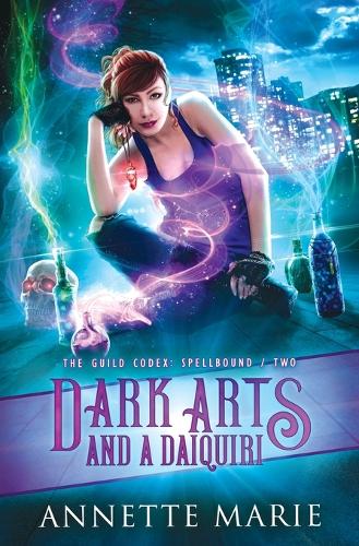 Dark Arts and a Daiquiri - Guild Codex: Spellbound 2 (Paperback)