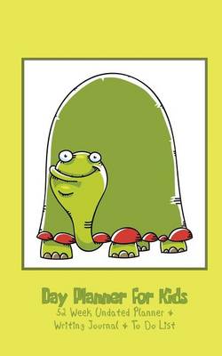 Day Planner for Kids: Day Planner Weekly at a Glance View + to Do List + Writing Journal (Green / 5x8 Inches) (Paperback)