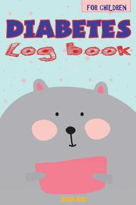 Diabetes Log Book for Children: 24-Month Blood Sugar Record Book and Food Journal - Great for Type 2 Diabetes (6 X 9 Inches - Portable) (Paperback)
