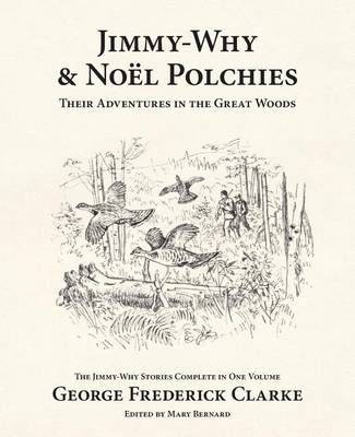 Jimmy-Why and No l Polchies: Their Adventures in the Great Woods (Paperback)