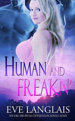 Human and Freakn' - Freakn' Shifters 4 (Paperback)