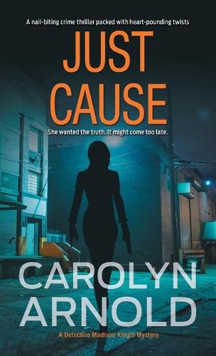 Just Cause - Detective Madison Knight 5 (Paperback)