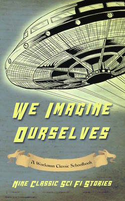 We Imagine Ourselves: A Workman Classic Schoolbook (Hardback)
