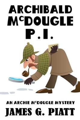 Archibald McDougle: Pi: An Archie McDougle Mystery - Archibald McDougle 1 (Paperback)