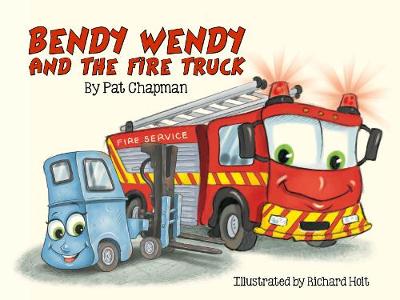 Bendy Wendy & the Fire Truck (Paperback)
