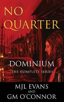 No Quarter: Dominium - The Complete Series (Hardback)