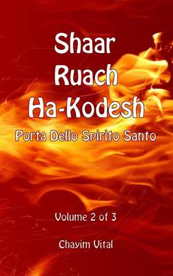 Shaar Ruach Ha-Kodesh - Porta Dello Spirito Santo - Volume 2 Di 3 (Hardback)