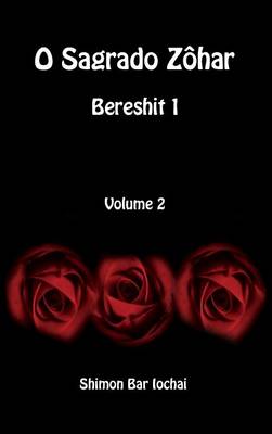O Sagrado Z�har - Bereshit 1 - Volume 2 (Hardback)