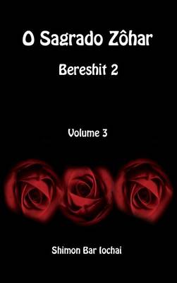 O Sagrado Z har - Bereshit 2 - Volume 3 (Hardback)
