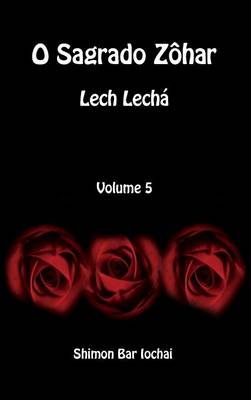O Sagrado Z har - Lech Lech - Volume 5 (Hardback)