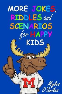 More Jokes, Riddles and Scenarios for Happy Kids: A Children's Activity Book for Kids 8-12 (Paperback)