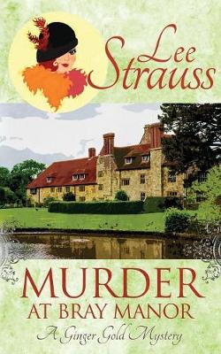 Murder at Bray Manor: A Cozy Historical Mystery - Ginger Gold Mystery 3 (Paperback)