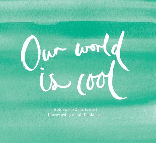 Our World is Cool (Hardback)