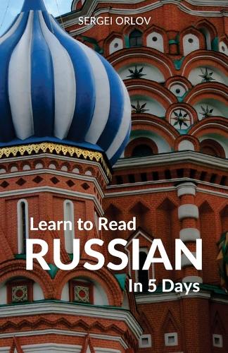 Learn to Read Russian in 5 Days (Paperback)