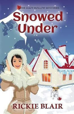 Snowed Under: The Leafy Hollow Mysteries, Book 5 - Leafy Hollow Mysteries 5 (Paperback)