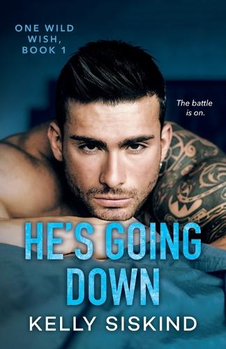 He's Going Down - One Wild Wish 1 (Paperback)
