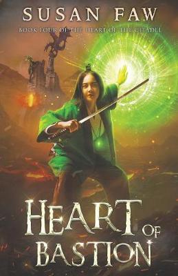 Heart of Bastion: Book Four of the Heart of the Citadel - Heart of the Citadel 4 (Paperback)