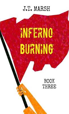 Inferno Burning: Book Three (Mass Market Paperback) - Revolution Now! 3 (Paperback)