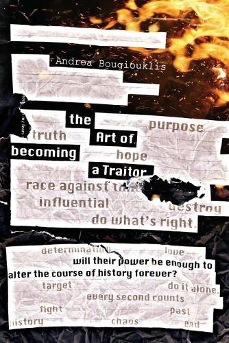 The Art of Becoming a Traitor: Will their power be enough to alter the course of history forever? (Paperback)