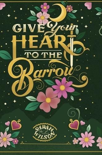 Give Your Heart to the Barrow (Hardback)