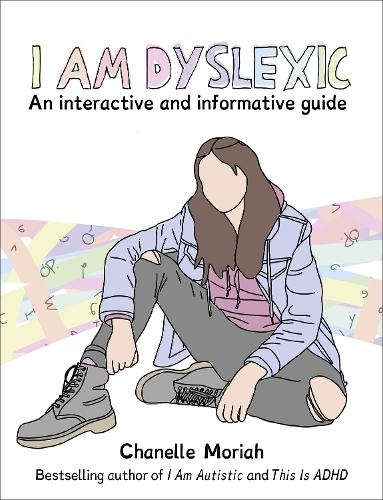 I Am Dyslexic by Chanelle Moriah | Waterstones