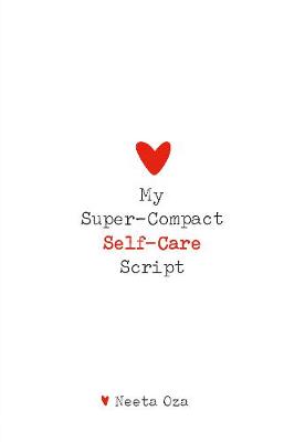 My Super-Compact Self-Care Script (Paperback)