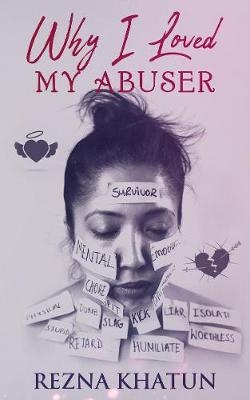 Why I Loved My Abuser (Paperback)