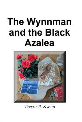 The Wynnman and the Black Azalea - The Wynnman 1 (Paperback)